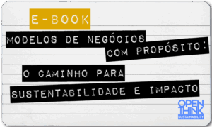Modelos de Negócios com Propósito: O Caminho para Sustentabilidade e Impacto
